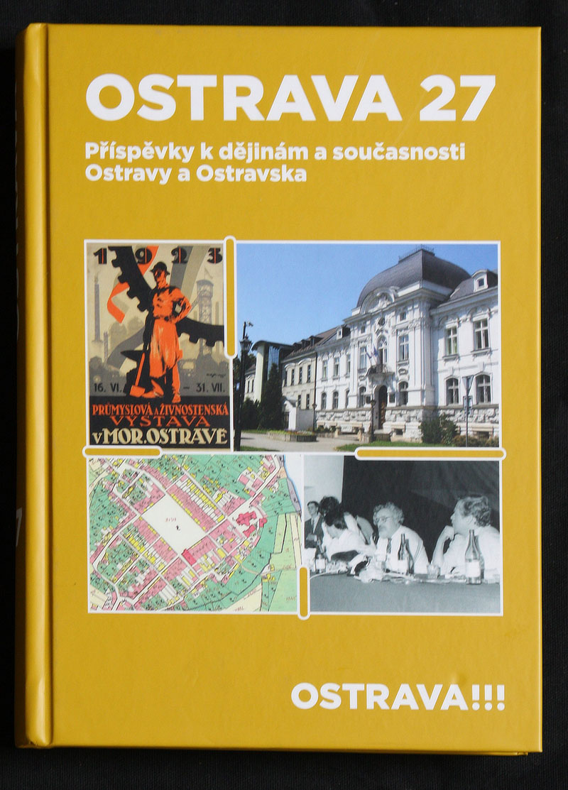 Obálka sborníku OSTRAVA 27 Snímky: K. Bláhová a J. Urban